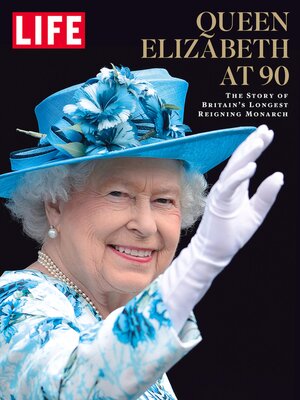LIFE Queen Elizabeth at 90 - ebook